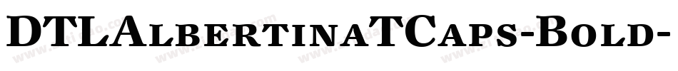 DTLAlbertinaTCaps-Bold字体转换
