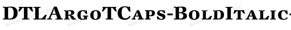 DTLArgoTCaps-BoldItalic字体转换