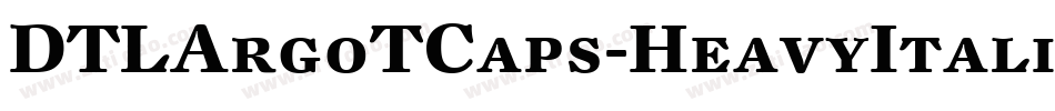 DTLArgoTCaps-HeavyItalic字体转换