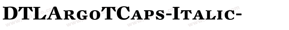 DTLArgoTCaps-Italic字体转换