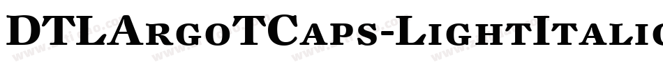 DTLArgoTCaps-LightItalic字体转换