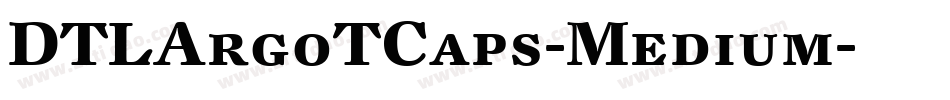 DTLArgoTCaps-Medium字体转换