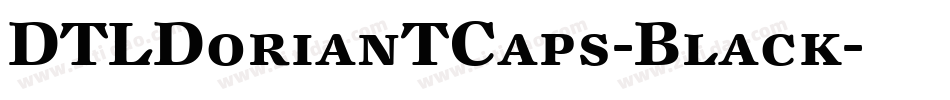 DTLDorianTCaps-Black字体转换