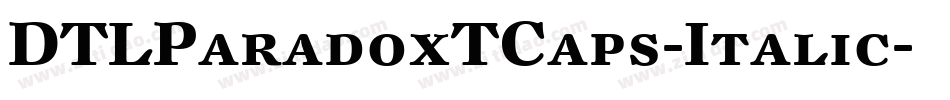 DTLParadoxTCaps-Italic字体转换