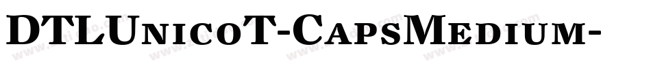 DTLUnicoT-CapsMedium字体转换