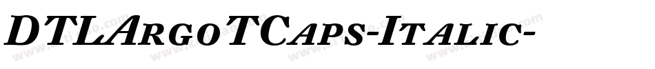 DTLArgoTCaps-Italic字体转换