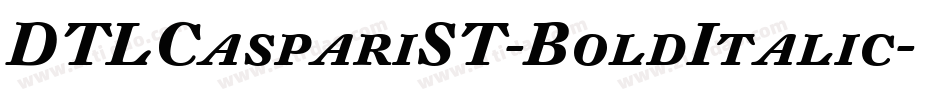 DTLCaspariST-BoldItalic字体转换
