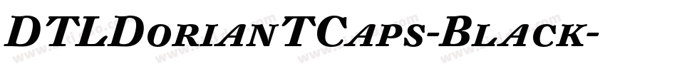 DTLDorianTCaps-Black字体转换
