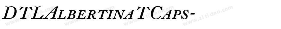 DTLAlbertinaTCaps字体转换