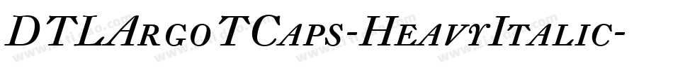 DTLArgoTCaps-HeavyItalic字体转换