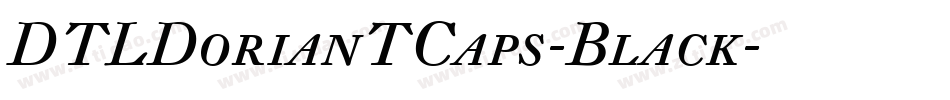 DTLDorianTCaps-Black字体转换