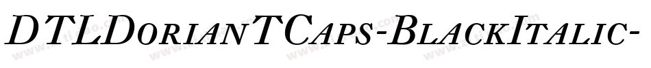 DTLDorianTCaps-BlackItalic字体转换