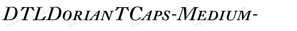 DTLDorianTCaps-Medium字体转换
