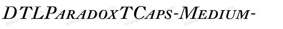DTLParadoxTCaps-Medium字体转换