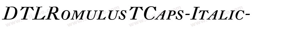 DTLRomulusTCaps-Italic字体转换