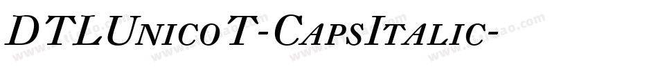 DTLUnicoT-CapsItalic字体转换