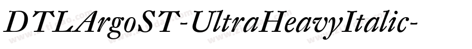 DTLArgoST-UltraHeavyItalic字体转换