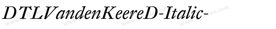 DTLVandenKeereD-Italic字体转换