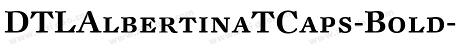 DTLAlbertinaTCaps-Bold字体转换