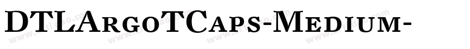 DTLArgoTCaps-Medium字体转换