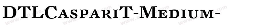 DTLCaspariT-Medium字体转换