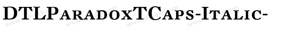 DTLParadoxTCaps-Italic字体转换