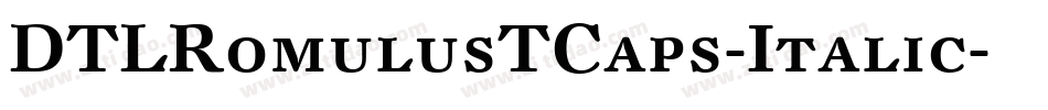 DTLRomulusTCaps-Italic字体转换