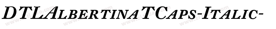DTLAlbertinaTCaps-Italic字体转换