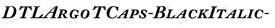 DTLArgoTCaps-BlackItalic字体转换