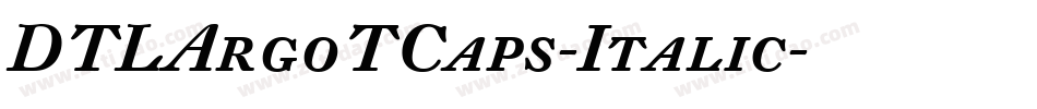 DTLArgoTCaps-Italic字体转换
