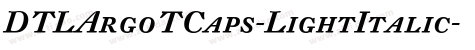 DTLArgoTCaps-LightItalic字体转换