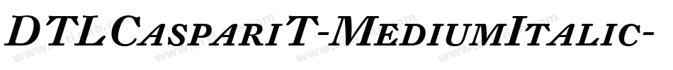 DTLCaspariT-MediumItalic字体转换