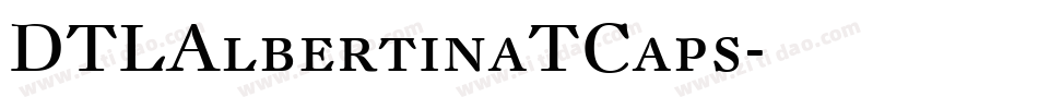DTLAlbertinaTCaps字体转换