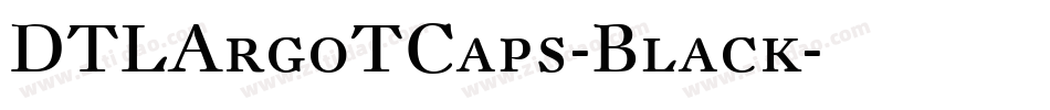 DTLArgoTCaps-Black字体转换