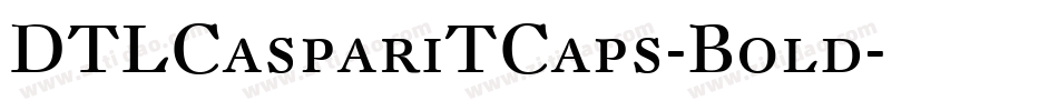 DTLCaspariTCaps-Bold字体转换