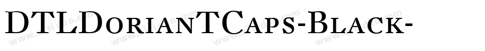 DTLDorianTCaps-Black字体转换