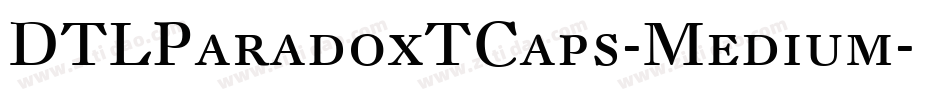 DTLParadoxTCaps-Medium字体转换