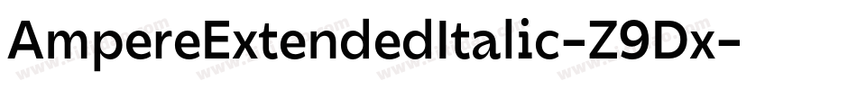 AmpereExtendedItalic-Z9Dx字体转换