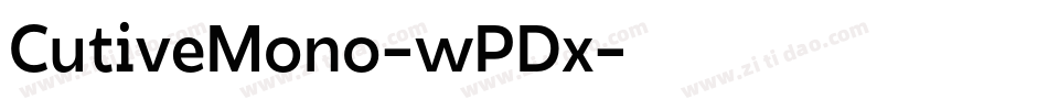 CutiveMono-wPDx字体转换