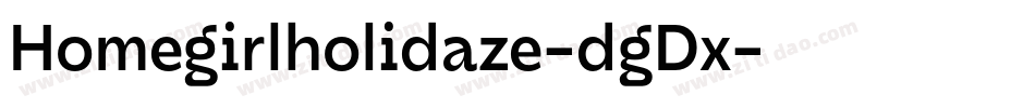 Homegirlholidaze-dgDx字体转换