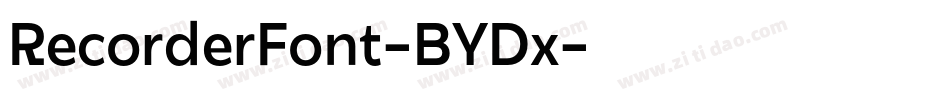 RecorderFont-BYDx字体转换