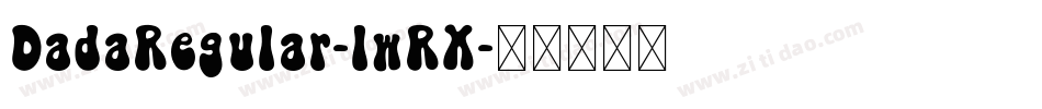 DadaRegular-lwRX字体转换