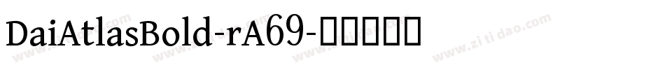 DaiAtlasBold-rA69字体转换