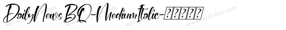 DailyNewsBQ-MediumItalic字体转换