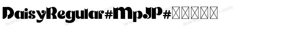 DaisyRegular-MpJP字体转换