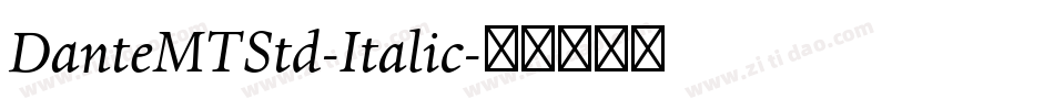DanteMTStd-Italic字体转换
