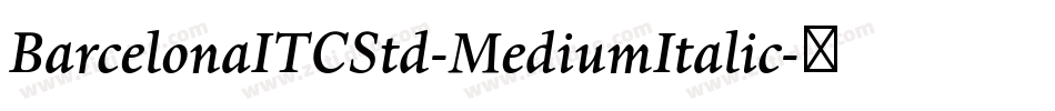 BarcelonaITCStd-MediumItalic字体转换