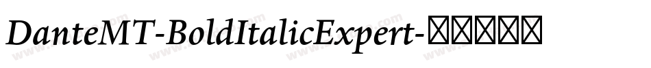 DanteMT-BoldItalicExpert字体转换