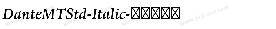DanteMTStd-Italic字体转换