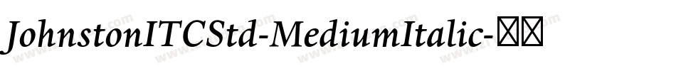 JohnstonITCStd-MediumItalic字体转换